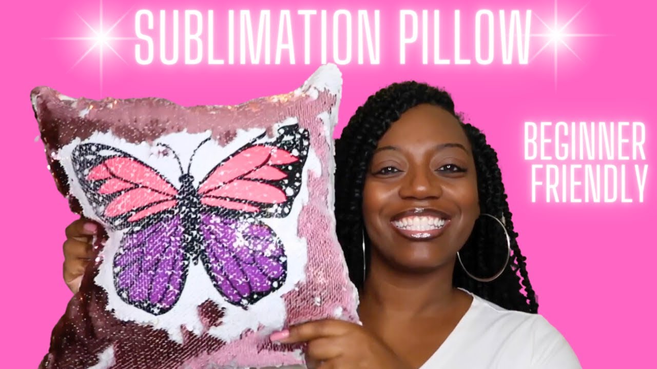 SUBLIMATION TUTORIAL: HOW TO SUBLIMATE A CUSTOM SEQUIN PILLOW