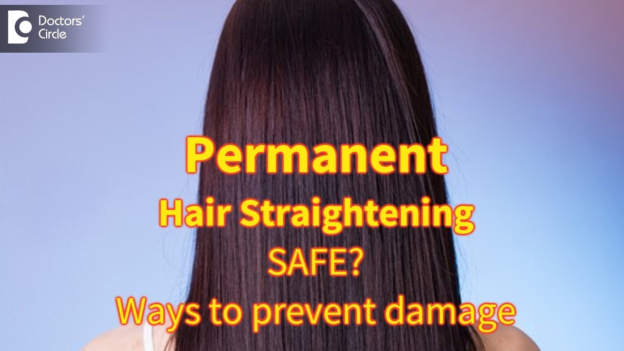 Types Of Permanent Hair Straightening and Side Effects  Feminain