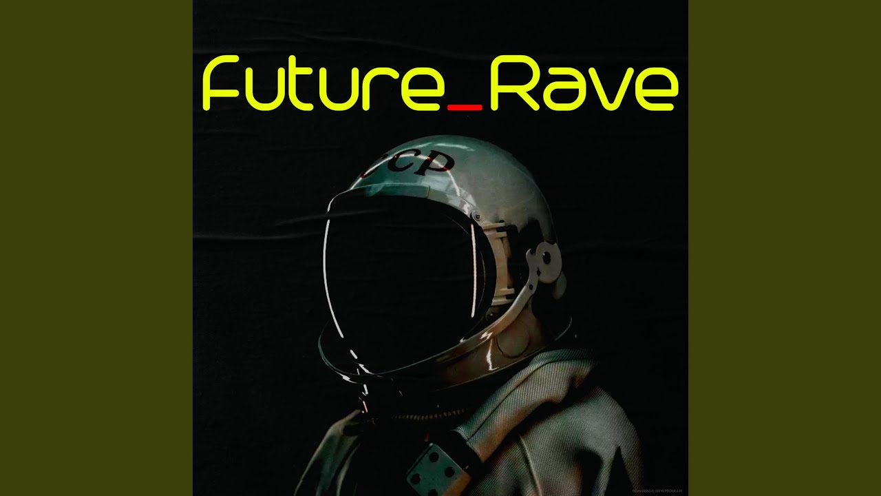 Rave future special. Future Rave.