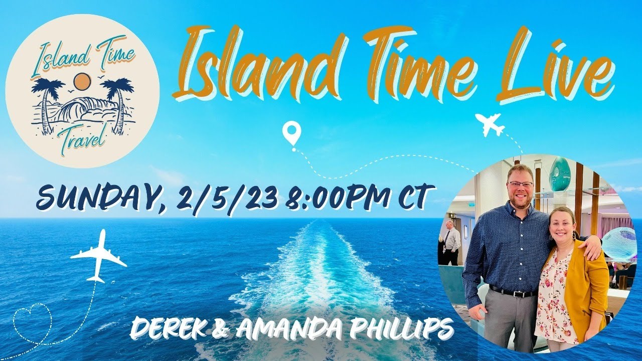 ISLAND TIME LIVE 2/5/23 @ 8:00PM CT | CRUISE CHAT, Q&A, FUN & GAMES & MORE