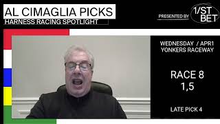 Al Cimaglia: Yonkers Raceway Pick 4 Analysis | Wednesday, April 1, 2026