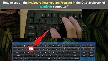 How to see all the Keyboard Keys you are Pressing in the Display Screen of Windows computer ?