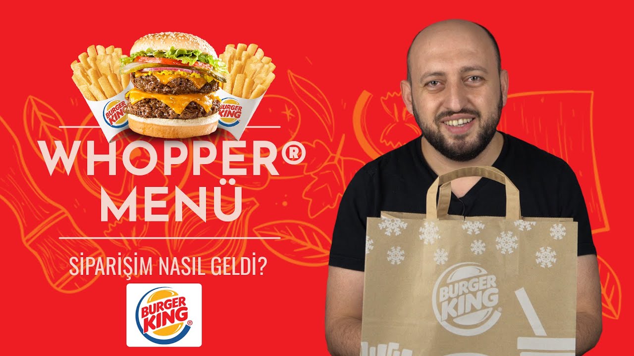 Whopper Menü Siparişim Nasıl Geldi? (Burger King)
