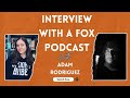 interview With A Fox | Episode 1: Adam Rodriquez
