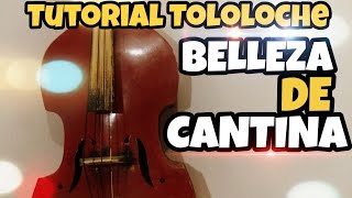 Video thumbnail of "BELLEZA DE CANTINA - TUTORIAL PARA TOLOLOCHE ( CONTRABAJO ) LOS CARDENALES DE NUEVO LEON"