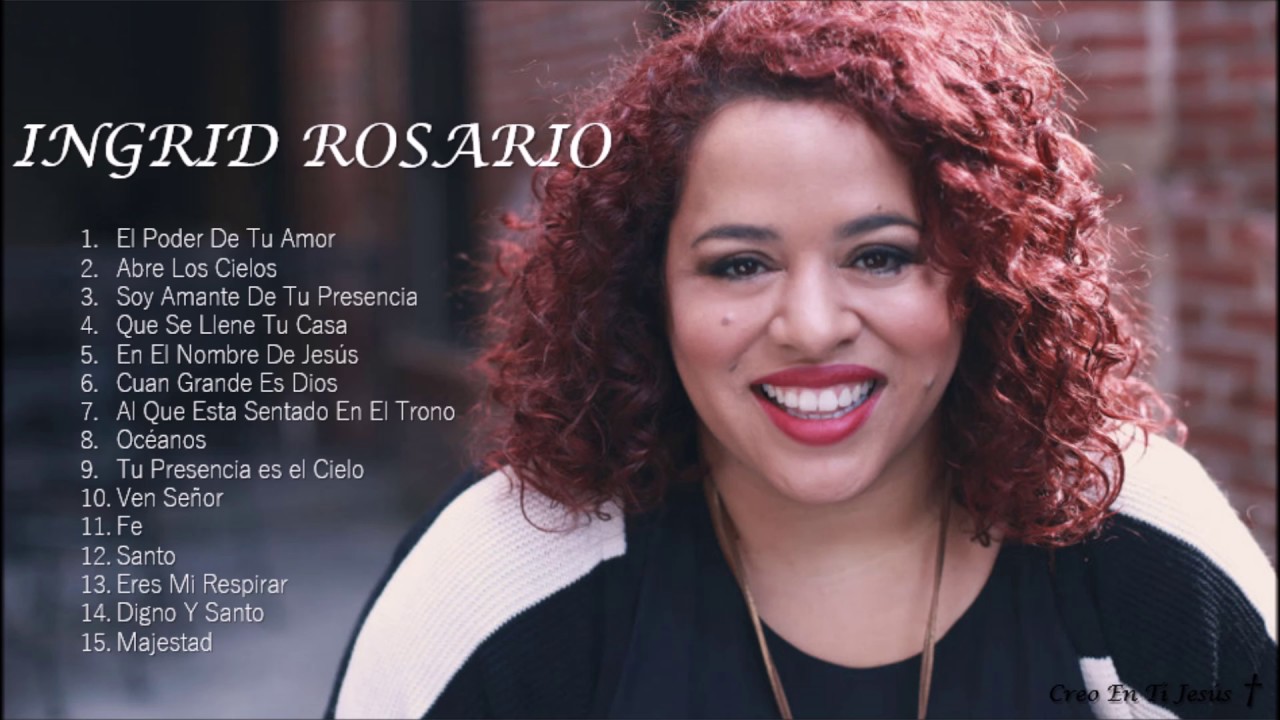 1 Hora De Musica Cristiana Ingrid Rosario Youtube