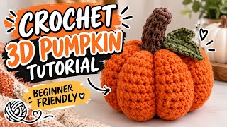 Crochet 3D Pumpkin Tutorial 🎃 | Easy Beginner-Friendly Crochet Pumpkin