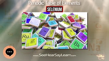 Selenium 🔬⚛️🔬 Periodic Table of Elements Series 🔬⚛️🔬