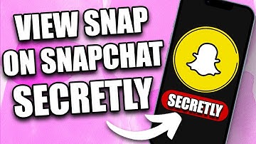 How to View a Snap Without Them Knowing on Snapchat (2024)