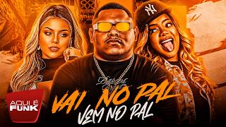 VAI NO PAL VEM NO PAL - GORDINHO BOLADO - TIKTOK