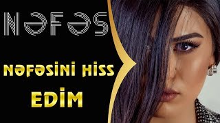 Nəfəs - Nəfəsini Hiss Edim  Resimi