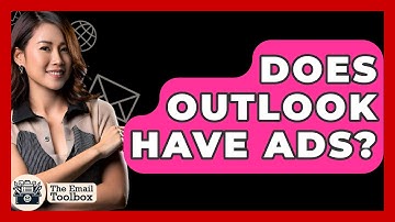 Does Outlook Have Ads? - TheEmailToolbox.com