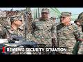 Lt Gen Pratik Sharma, reviews security situation in forward areas of Sunderbani Sector along the LoC