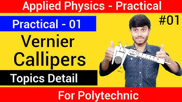 Applied Physics : Practical 01 | Vernier Callipers | Lectures Overview : For Polytechnic