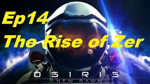 Osiris New Dawn - The Rise of Zer - Ep14 - Aziel Run!! Diamonds are a labs best Friend!!!!