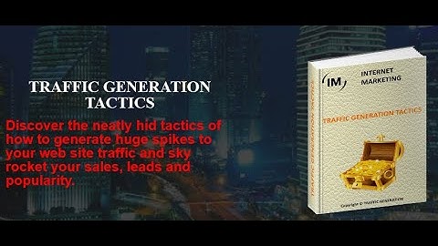 Killer Traffic Generation Tactics - Fast Website Traffic Method For Automatic Traffic Generation