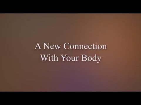 A New Connection With Your Body