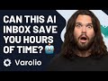 Boost your productivity with varolios ai inbox