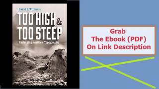 Too High and Too Steep Reshaping Seattle's Topography