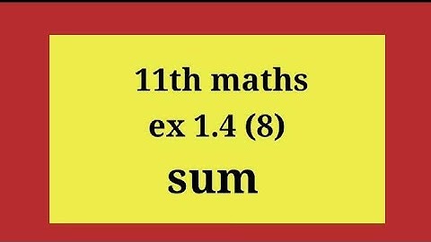 11th maths exercise 1.4 8th sum
