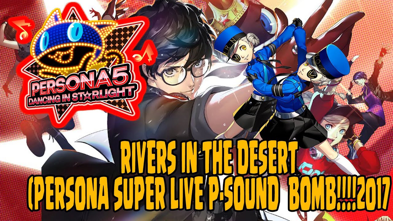 Rivers in the Desert (Persona Super Live P-Sound Bomb!!!! 2017
