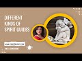 Different Kinds of Spirit Guides Available for Your Help 👼 - Know How?