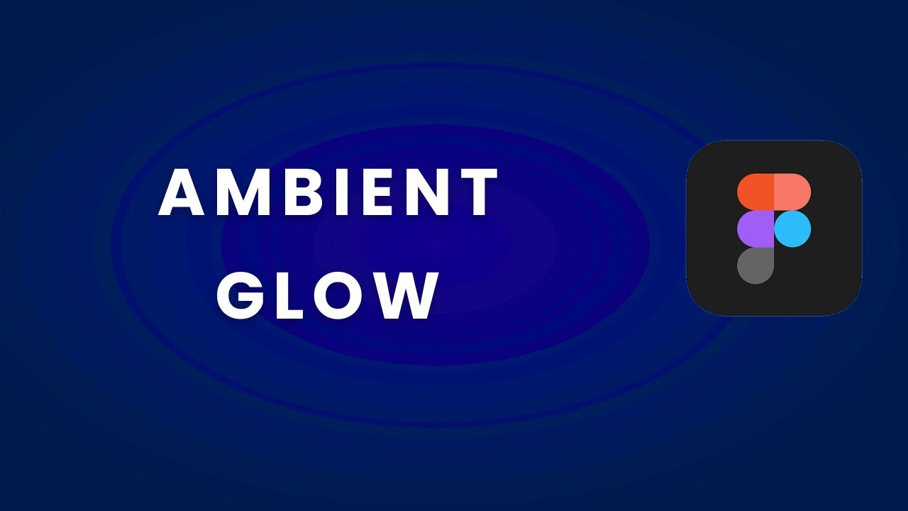 Figma Tip: The Ambient Glow Effect - YouTube