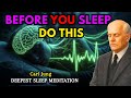 Do This Before Sleep &amp; Relax Your Mind and Body Tonight | Inspired by Carl Jung