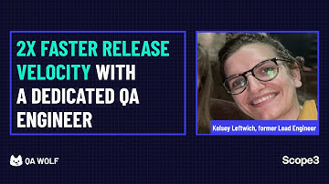 Scope3 saved $300K/yr and doubled release velocity with a dedicated QA engineer
