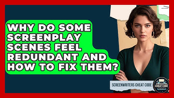 Why Do Some Screenplay Scenes Feel Redundant And How To Fix Them? - Screenwriter
