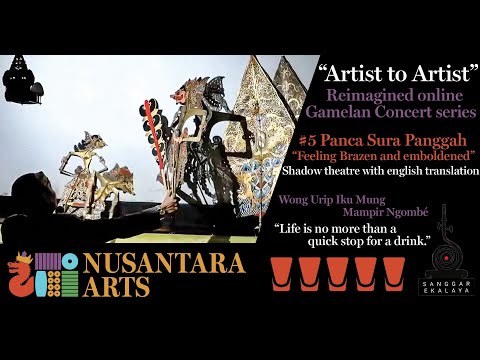 Gamelan Shadow Puppet Show w/ English Translation Concert 5. Panca Sura Panggah "Artist to Artist"