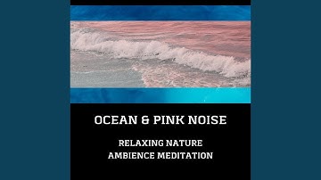 Pink Noise - Sleeping Near the Sea, Loopable