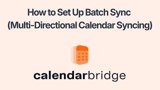 How to Set Up Batch Sync (Multi-Directional Calendar Syncing)