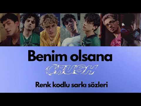 CRUSH - BENİM OLSANA | Renk Kodlu Şarkı Sözleri | LYRİCS