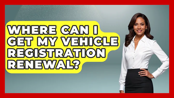 Where Can I Get My Vehicle Registration Renewal? - Car Performance Pros
