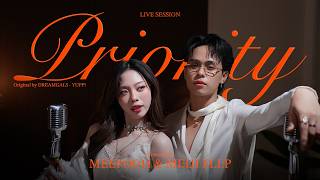 [ Live Session ] PRIORITY - DREAMGALS | Cover  by Meiji (FLI:P) Meepooh (FLI:P)