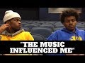 THE MUSIC INFLUENCED ME