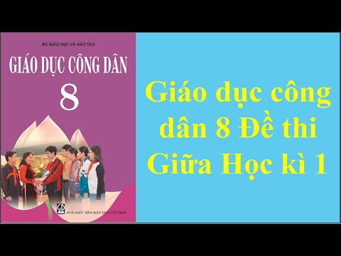 Video Giáo dục công dân 8 Đề thi Giữa Học kì 1 năm học... - YouTube