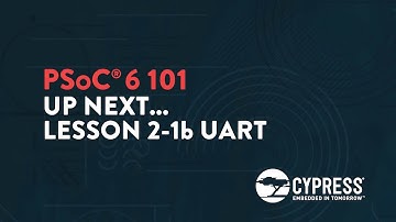 Cypress: PSoC 6 101: Lesson 2-1a Basic UART Implementation