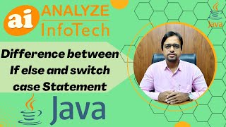 Difference between if else and switch case Statement