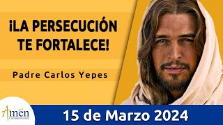 Evangelio De Hoy Viernes 15 Marzo  2024 l Padre Carlos Yepes l Biblia l Juan  7,1-2.10.25-30