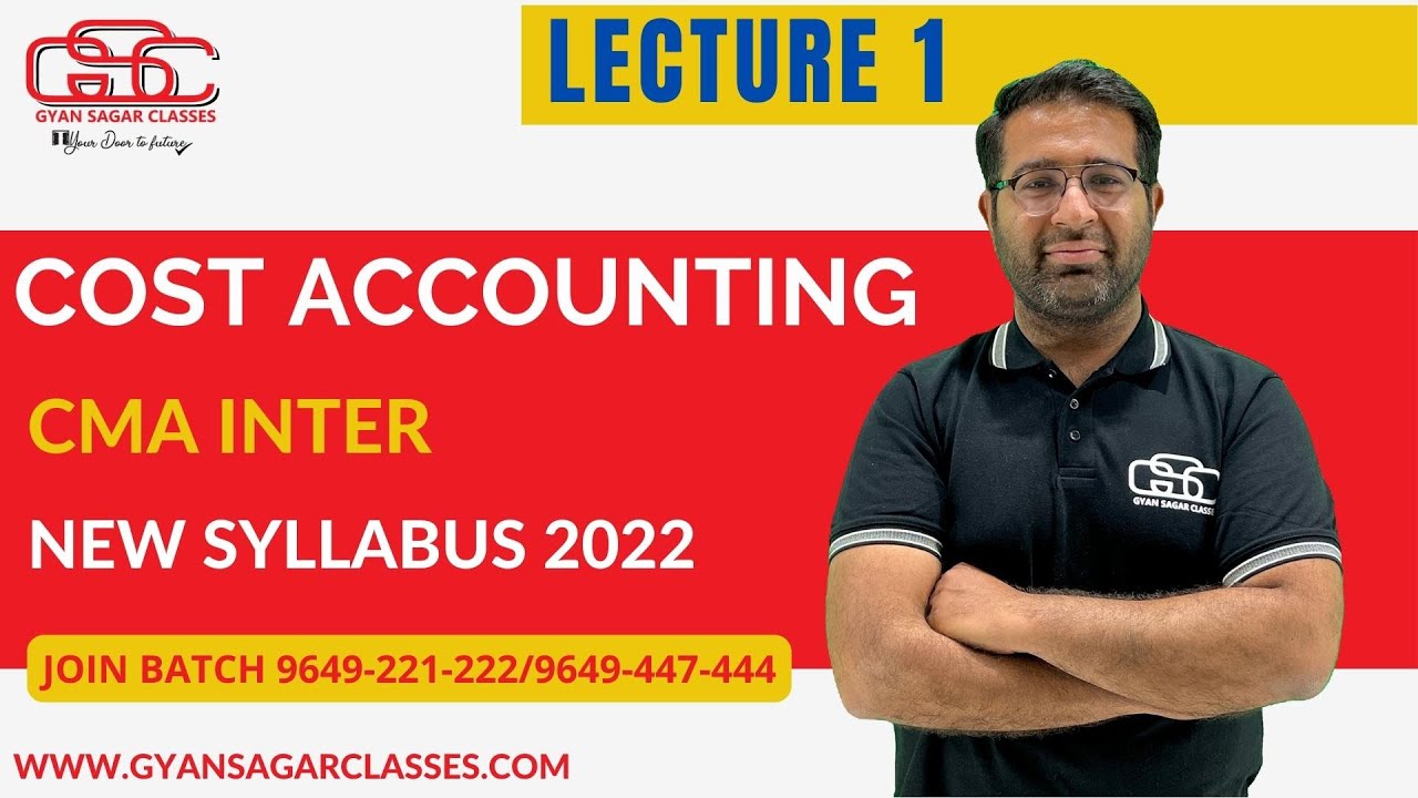 CMA INTER COSTING LECTURE 1 | NEW SYLLABUS | GYAN SAGAR CLASSES - YouTube