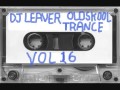 Dj leaver oldskool trance vol 16