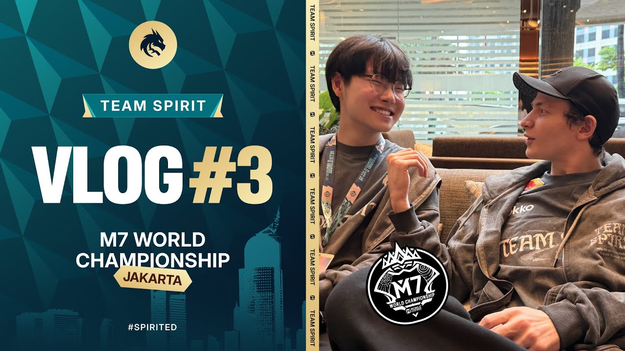 TEAM SPIRIT: M7 WORLD CHAMPIONSHIP. VLOG 3