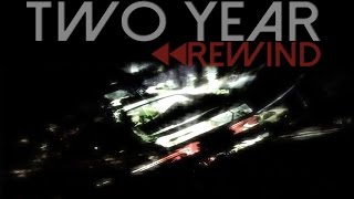 Video Montage: Two Year Rewind!