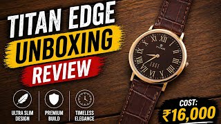     Titan Edge Review | World’s Thinnest Watch?