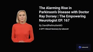 DavidPerlmutterMD - The Alarming Rise in Parkinson’s Disease with Doctor Ray Dorsey | The Empowering