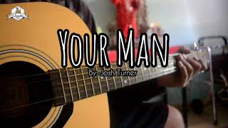 Your Man By: Josh Turner Acoustic Fingerstyle With Lyrics (G, C, D, D chords AM, G)
