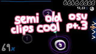 semi old osu clips cool pt.3