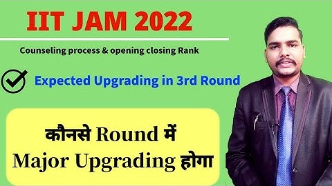 Expected Upgrading | IIT JAM Counselling 2022 4th round #iitjam2022